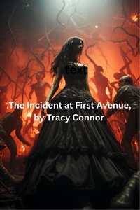  Tracy Connor - The Incident at First Avenue - Vampires Horror Noir, #1.