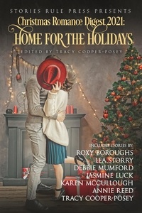  Tracy Cooper-Posey et  Roxy Boroughs - Christmas Romance Digest 2021: Home For The Holidays - Christmas Romance Digest.