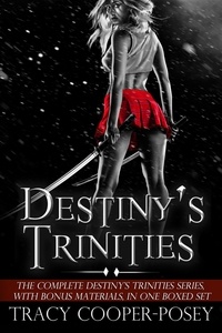  Tracy Cooper-Posey - Destiny's Trinities - Destiny's Trinities, #7.5.