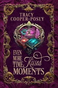 Even More Time Kissed Moments