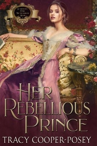  Tracy Cooper-Posey - Her Rebellious Prince - Scandalous Family--The Victorians, #2.