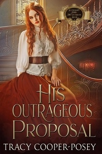  Tracy Cooper-Posey - His Outrageous Proposal - Scandalous Family--The Victorians, #4.