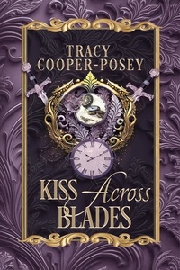  Tracy Cooper-Posey - Kiss Across Blades - Kiss Across Time, #9.