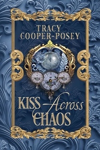  Tracy Cooper-Posey - Kiss Across Chaos - Kiss Across Time, #10.