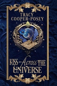  Tracy Cooper-Posey - Kiss Across the Universe - Kiss Across Time, #11.