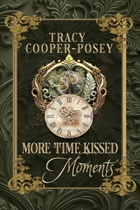  Tracy Cooper-Posey - More Time Kissed Moments - Kiss Across Time, #8.1.