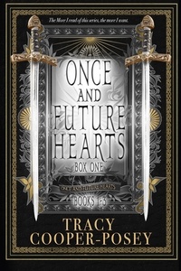  Tracy Cooper-Posey - Once and Future Hearts Box One - Once and Future Hearts, #3.5.