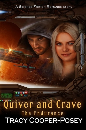  Tracy Cooper-Posey - Quiver and Crave - The Endurance, #3.1.