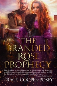  Tracy Cooper-Posey - The Branded Rose Prophecy.