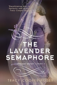  Tracy Cooper-Posey - The Lavender Semaphore - Adelaide Becket, #4.
