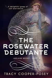  Tracy Cooper-Posey - The Rosewater Debutante - Adelaide Becket, #2.