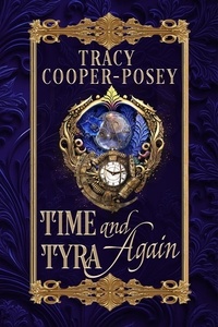  Tracy Cooper-Posey - Time and Tyra Again - Kiss Across Time, #5.1.