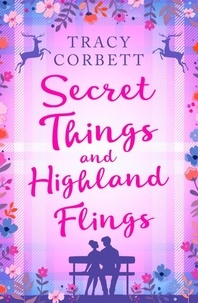 Tracy Corbett - Secret Things and Highland Flings.