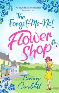 Tracy Corbett - The Forget-Me-Not Flower Shop.