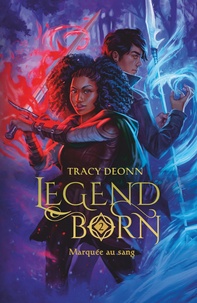 Tracy Deonn - Legendborn Tome 2 : Marquée au sang.