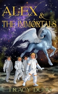  Tracy Dunn - Alex &amp; The Immortals - The Immortal Realms, #1.
