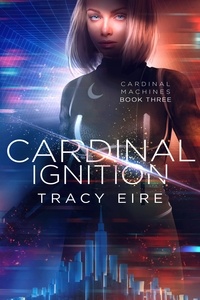  Tracy Eire - Cardinal Ignition - Cardinal Machines, #3.