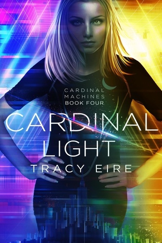  Tracy Eire - Cardinal Light - Cardinal Machines, #4.