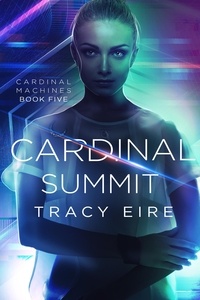  Tracy Eire - Cardinal Summit - Cardinal Machines, #5.