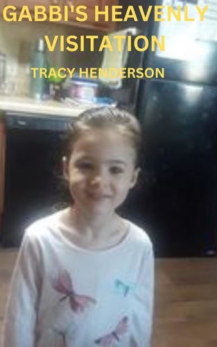  Tracy Henderson - Gabbi's Heavenly Visitation - Family Mantle.