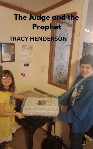  Tracy Henderson - The Judge and the Prophet - Family Mantle.