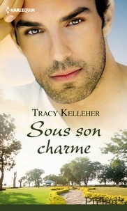 Tracy Kelleher - Sous son charme.