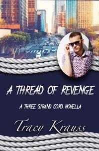  Tracy Krauss - A Thread of Revenge - Frayed Strands, #1.