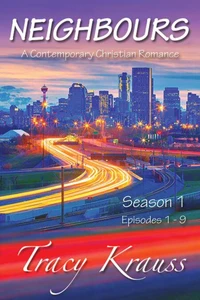Neighbours : A Contemporary Christian Romance - Season 1