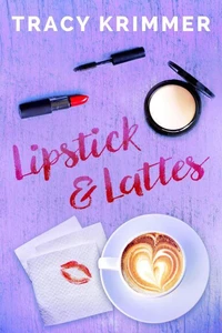 Lipstick &amp; Lattes