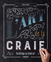 Tracy Lee Stum - L'art de la craie - Du lettrage au street art.