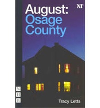 Tracy Letts - August: Osage Country.