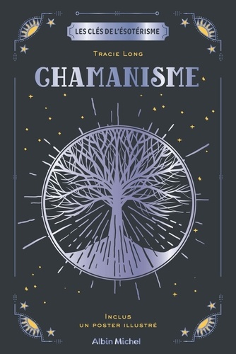 Chamanisme. Avec un poster illustré