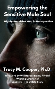  Tracy M. Cooper - Empowering the Sensitive Male Soul.
