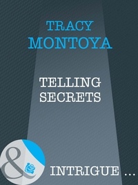 Tracy Montoya - Telling Secrets.