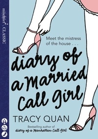 Tracy Quan - Diary of a Married Call Girl.