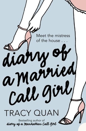 Tracy Quan - Diary of a Married Call Girl.