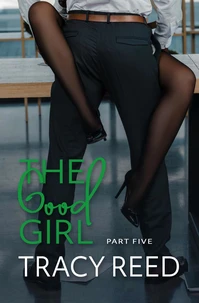 The Good Girl Part Five