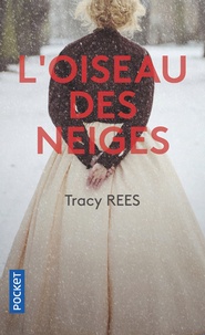 Tracy Rees - L'oiseau des neiges.