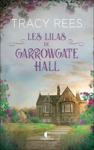 Tracy Rees - Les Lilas de Garrowgate Hall.