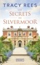 Tracy Rees - Les secrets de Silvermoor.