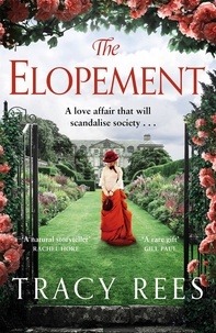 Tracy Rees - The Elopement - A Powerful, Uplifting Tale of Forbidden Love.