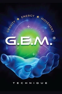 GEM Technique: A Breakthrough Methodology for Holistic Bodywork and Healing