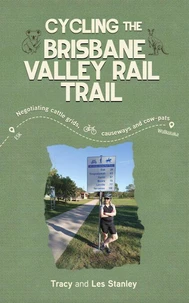 Cycling the Brisbane Valley Rail Trail: Negotiating cattle grids, causeways and cow-pats
