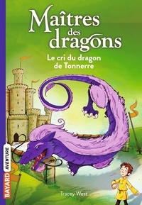 Tracy West - Maîtres des dragons, Tome 08 - Le cri du dragon du Tonnerre.