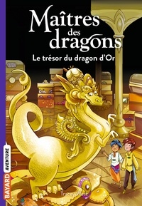 Tracy West - Maîtres des dragons, Tome 12 - Le trésor du dragon d'Or.