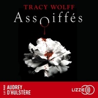 Tracy Wolff et Maxime Van Santfoort - Assoiffés - tome 01.