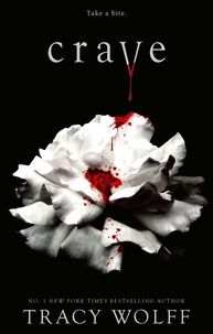 Tracy Wolff - Crave - Meet your new epic vampire romance addiction!.