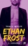 Tracy Wolff - Ethan Frost Tome 3 : Terrassée.