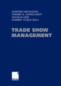 Trade Show Management - Planning, Implementing and Controlling of Trade Shows, Conventions and Events.