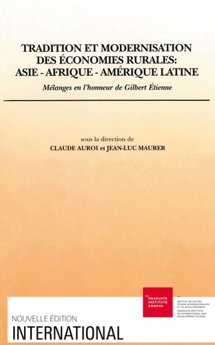 Claude Auroi - TRADITION ET MODERNISATION DES ECONOMIES  RURALES : ASIE, AFRIQUE, AMERIQUE LATINE. - Mélanges en l'honneur de Gilbert Etienne.